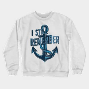 i still remember Crewneck Sweatshirt